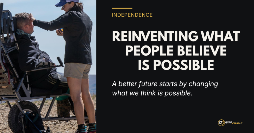 Charlie Merritt, a C3 quadriplegic, enjoying an outdoor adventure with a caregiver, illustrating independence, resilience, and the belief that paralysis does not define what's possible.